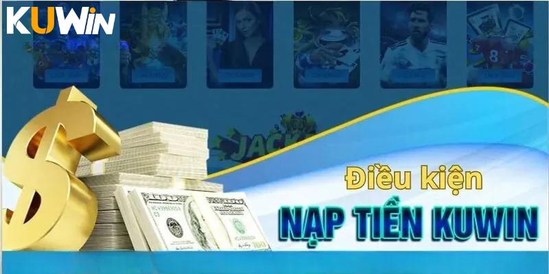 Quy định nạp tiền tại Kuwin